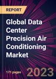 Global Data Center Precision Air Conditioning Market 2024-2028- Product Image