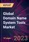 Global Domain Name System Tools Market 2023-2027 - Product Image