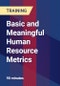 Basic and Meaningful Human Resource Metrics - Webinar (Recorded) - Product Thumbnail Image