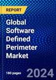 Global Software Defined Perimeter Market (2023-2028) Competitive Analysis, Impact of Covid-19, Impact of Economic Slowdown & Impending Recession, Ansoff Analysis- Product Image