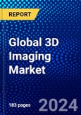 Global 3D Imaging Market (2023-2028) Competitive Analysis, Impact of Covid-19, Ansoff Analysis- Product Image