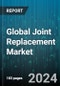 Global Joint Replacement Market by Fixation Type (Cemented, Cementless, Hybrid), Product (Extremities, Hips, Knees), Procedure, End-Use - Forecast 2024-2030 - Product Thumbnail Image