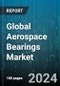 Global Aerospace Bearings Market by Type (Ball Bearing, Plain Bearing, Roller Bearing), Material (Ceramics, Fiber Reinforced Composites, Metal), Sales Channel, Aircraft Type, Application, End-User - Forecast 2024-2030 - Product Thumbnail Image