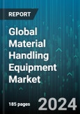 Global Material Handling Equipment Market by Product Type (Automated Storage & Retrieval System, Bulk Material Handling Equipment, Industrial Trucks), End-User (Automotive, Aviation, Chemical) - Forecast 2024-2030- Product Image
