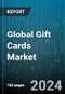 Global Gift Cards Market by Type (E-Gifting, Miscellaneous Closed Loop, Music and Streaming Gift Cards), Application (Coffee Shop, Entertainment, Restaurants or Food Chains) - Forecast 2024-2030 - Product Image