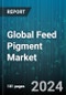 Global Feed Pigment Market by Carotenoids Source (Natural Feed Pigments, Synthetic Feed Pigments), Livestock (Aquatic Animals, Poultry, Ruminants), Type - Forecast 2024-2030 - Product Thumbnail Image