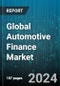 Global Automotive Finance Market by Provider Type (Banks, OEMs), Type (Direct, Indirect), Purpose Type, Vehicle Type - Forecast 2024-2030 - Product Image