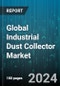 Global Industrial Dust Collector Market by Component Type (Blower, Dust Filter, Filter Cleaning), Mobility (Fixed, Portable), Mechanism, Type, End-User - Forecast 2024-2030 - Product Image