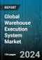 Global Warehouse Execution System Market by Component (Service, Software), End-User (Automotive, Consumer Electronics, Food & Beverages), Deployment - Forecast 2024-2030 - Product Image