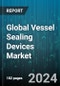 Global Vessel Sealing Devices Market by Product (Accessories, Generators, Instruments), Energy (Bipolar, Hybrid, Ultrasonic), End-user, Application - Forecast 2024-2030 - Product Thumbnail Image