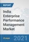 India Enterprise Performance Management (EPM) Market: Prospects, Trends Analysis, Market Size and Forecasts up to 2027 - Product Thumbnail Image