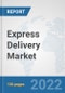Express Delivery Market: Global Industry Analysis, Trends, Market Size, and Forecasts up to 2028 - Product Thumbnail Image