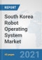 South Korea Robot Operating System Market: Prospects, Trends Analysis, Market Size and Forecasts up to 2027 - Product Thumbnail Image