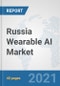Russia Wearable AI Market: Prospects, Trends Analysis, Market Size and Forecasts up to 2027 - Product Thumbnail Image
