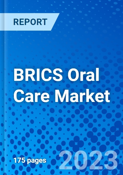 BRICS Oral Care Market, by Product Type and by Region, Size, Share