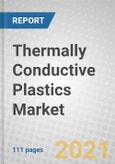 Thermally Conductive Plastics: Types and Global Markets 2021-2026- Product Image