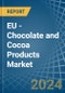 EU - Chocolate and Cocoa Products - Market Analysis, Forecast, Size, Trends and Insights - Product Thumbnail Image
