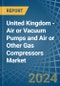 United Kingdom - Air or Vacuum Pumps and Air or Other Gas Compressors - Market Analysis, Forecast, Size, Trends and Insights - Product Thumbnail Image