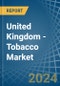 United Kingdom - Tobacco (Unmanufactured) - Market Analysis, Forecast, Size, Trends and Insights. Update: COVID-19 Impact - Product Thumbnail Image