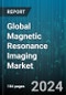 Global Magnetic Resonance Imaging Market by Type (Flexible Endoscopy Devices, Rigid Endoscopy Devices), Architecture (Closed MRI Systems, Open MRI Systems), Field Strength, Application, End-User - Forecast 2024-2030 - Product Thumbnail Image