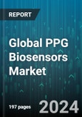 Global PPG Biosensors Market by Product (Pulse Oximeters, Smart Watches, Smart Wristbands), Application (Blood Pressure, Blood-oxygen Saturation, Heart Rate Monitoring), Distribution, End Use - Forecast 2024-2030- Product Image