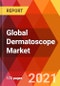 Global Dermatoscope Market, By Type, By Application, By Region, Estimation & Forecast, 2017 - 2027 - Product Thumbnail Image