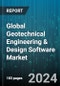 Global Geotechnical Engineering & Design Software Market by Platform (App-based, Web-based), End User (Commercial, Industrial, Infrastructure), Application - Forecast 2024-2030 - Product Image