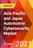Asia Pacific and Japan Automotive Cybersecurity Market, By Offering, By Vehicle, By Form, By Security, By Application, Estimation & Forecast, 2017 - 2030- Product Image