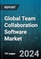 Global Team Collaboration Software Market by Type (Communication & Coordination Software, Conferencing Software), Application (BFSI, Education, Healthcare), Deployment - Forecast 2024-2030 - Product Image