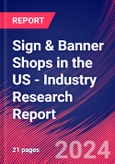 Sign & Banner Shops in the US - Industry Research Report- Product Image
