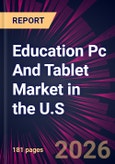 Education Pc And Tablet Market in the U.S. 2026-2030- Product Image