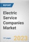Electric Service Companies Market By Customer Type: Global Opportunity Analysis and Industry Forecast, 2023-2032 - Product Image