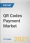QR Codes Payment Market By Offering, Payment Type, Transaction Channel, and End User: Global Opportunity Analysis and Industry Forecast, 2021-2030 - Product Thumbnail Image