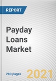 Payday Loans Market By Type, Marital Status, and Customer Age: Global Opportunity Analysis and Industry Forecast, 2021-2030- Product Image