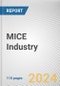 MICE Industry By Type: Opportunity Analysis and Industry Forecast, 2023-2032 - Product Thumbnail Image