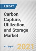 Carbon Capture, Utilization, and Storage Market by Service, Technology, and End-Use Industry: Global Opportunity Analysis and Industry Forecast, 2021-2030- Product Image