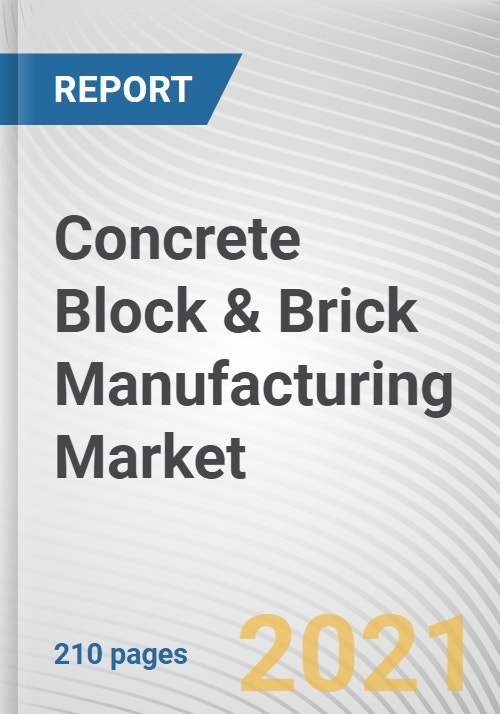 Concrete Block & Brick Manufacturing Market by Type, Application, and