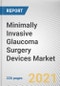 Minimally Invasive Glaucoma Surgery Devices Market by Surgery, Target, Product, and End User: Global Opportunity Analysis and Industry Forecast, 2021-2030 - Product Thumbnail Image