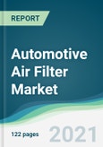 Automotive Air Filter Market - Forecasts from 2021 to 2026- Product Image