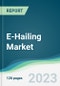 E-Hailing Market - Forecasts from 2023 to 2028 - Product Image