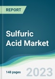 Sulfuric Acid Market - Forecasts from 2023 to 2028- Product Image
