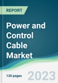 Power and Control Cable Market - Forecasts from 2023 to 2028- Product Image