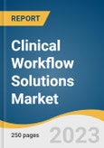 Clinical Workflow Solutions Market Size, Share & Trends Analysis Report By Type (Data Integration Solutions, Workflow Automation Solutions), By End-use (Hospitals, Ambulatory Care Centers), By Region, And Segment Forecasts, 2023 - 2030- Product Image