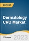 Dermatology CRO Market Size, Share & Trends Analysis Report By Type (Preclinical, Clinical), By Service Type (Laboratory, Regulatory/Medical Affairs), By Region (North America, Asia Pacific), And Segment Forecasts, 2023-2030 - Product Image