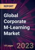 Global Corporate M-Learning Market 2023-2027- Product Image