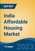 India Affordable Housing Market By Providers (Government, Private Builders, Public-Private Partnership), By Income Category (EWS, LIG, MIG), By Size of Unit, By Location, By Population, By Region, Competition Forecast & Opportunities, 2028F- Product Image