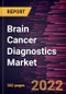Brain Cancer Diagnostics Market Forecast to 2028 - COVID-19 Impact and Global Analysis by Diagnostic Type; Cancer Type; End-user; and Tumor Size - Product Thumbnail Image