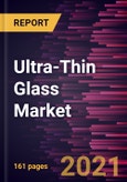 Ultra-Thin Glass Market Forecast to 2028 - COVID-19 Impact and Global Analysis by Manufacturing Process, Application, and End-Use Industry- Product Image