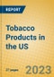 Tobacco Products in the US - Product Thumbnail Image