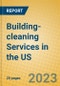 Building-cleaning Services in the US - Product Image